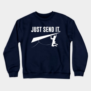 Just Send It Crewneck Sweatshirt